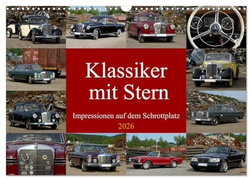 Klassiker mit Stern (Wandkalender 2026 DIN A3 quer), CALVENDO Monatskalender: Die Klassiker mit Stern gehören noch lange nicht zum alten Eisen (CALVENDO Mobilitaet)