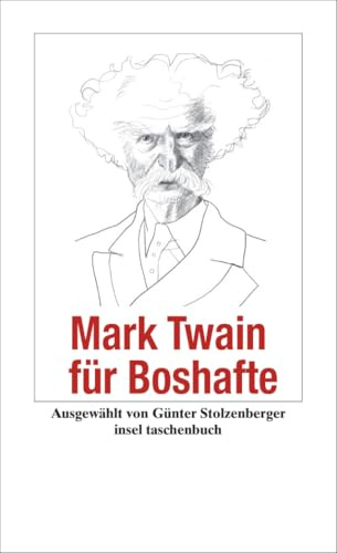 Mark Twain für Boshafte (Handreichung zum Gemeinsein)