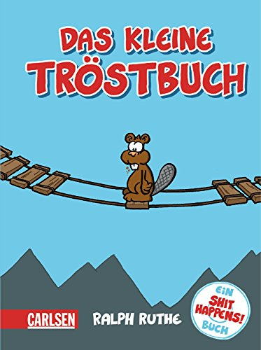 Das kleine Tröstbuch: Ein Shit Happens! Buch