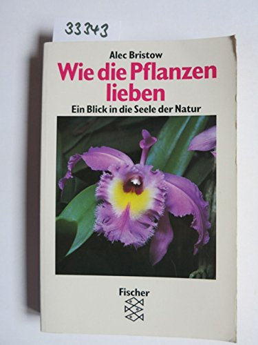 Wie die Pflanzen lieben: Ein Blick in die Seele der Natur