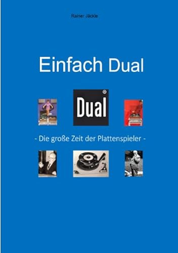 Einfach Dual: - Die große Zeit der Plattenspieler -