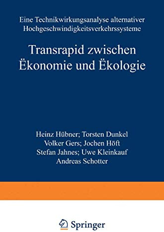 Transrapid zwischen Ökonomie und Ökologie: Eine Technikwirkungsanalyse alternativer Hochgeschwindigkeitsverkehrssysteme