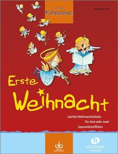 Erste Weihnacht (mit Audio-Download): 33 leichte Weihnachtslieder für eine oder zwei Sopranblockflöten