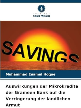Auswirkungen der Mikrokredite der Grameen Bank auf die Verringerung der ländlichen Armut