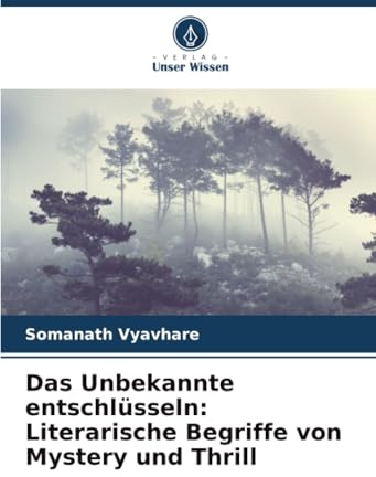 Das Unbekannte entschlüsseln: Literarische Begriffe von Mystery und Thrill: DE