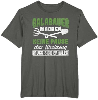 Keine Pause Werkzeug Erholen Landschaftsbau Galabau T-Shirt