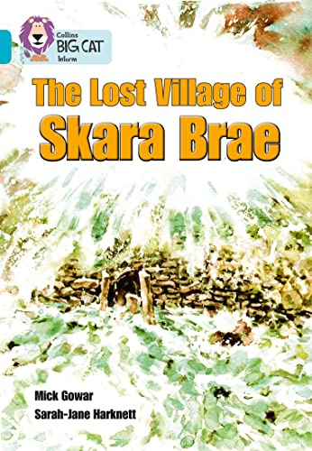 The Lost Village of Skara Brae: Band 07/Turquoise (Collins Big Cat)