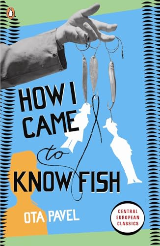 How I Came to Know Fish (Penguin Modern Classics)