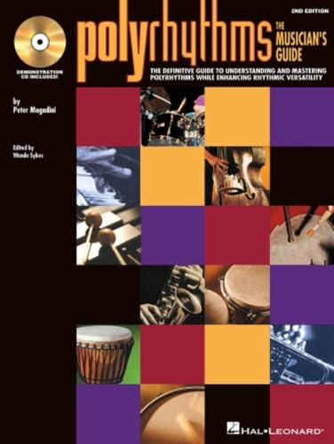 Polyrhythms - The Musician's Guide - 2. Edition | Drums-Songbook für Fortgeschrittene | Notenbuch mit Rhythmusstudien für Schlagzeuger, Perkussionisten, Sänger für Timing-Koordination