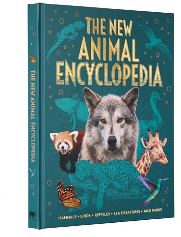 The New Animal Encyclopedia: Mammals, Birds, Reptiles, Sea Creatures, and More! (Arcturus New Encyclopedias)