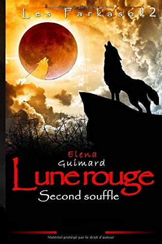 Lune rouge: Second souffle (Les Farkasok, Band 2)