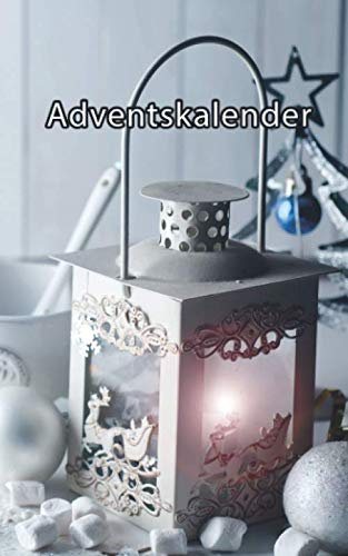 Adventskalender: Mein persönlicher Adventskaleder für Dich | Zum Ausfüllen und Verschenken | 24 Tage von mir für dich | Was ich an dir mag | Softcover | DIN A6 | 60 Seiten