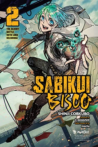 Sabikui Bisco, Vol. 2 (light novel): The Bloody Battle with Lord Kelshinha (Volume 2)