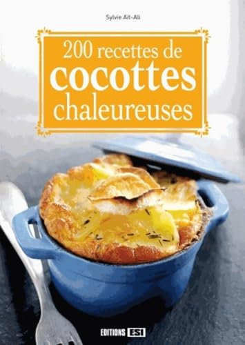 200 RECETTES DE COCOTTES CHALEUREUSES