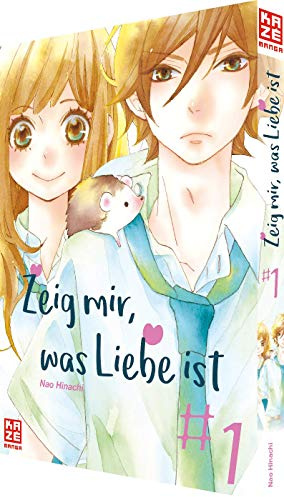 Zeig mir, was Liebe ist – Band 1