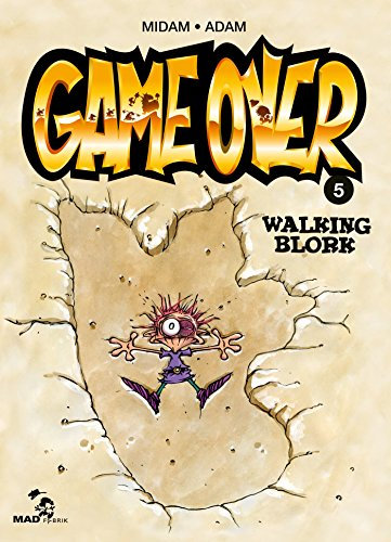 Game Over 5 - Walking blork