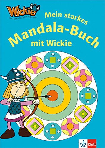 Wickie und die starken Männer - Mein starkes Mandala-Buch mit Wickie: Vorschule ab 5 Jahren: Vorschule 4 – 6 Jahre. Alle Seiten zum Herausnehmen (Lesen lernen mit Wickie und die starken Männer)