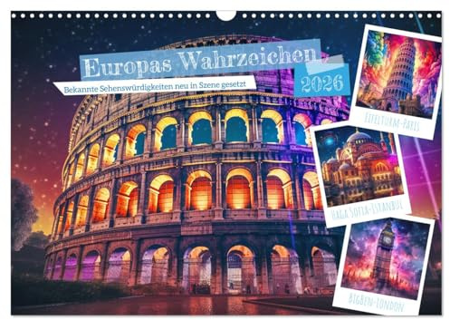 Europas Wahrzeichen (Wandkalender 2026 DIN A3 quer), CALVENDO Monatskalender: Dieser Kalender zeigt Sehenwürdigkeiten in Europa die Kunstvoll in Szene gesetzt sind. (CALVENDO Orte)