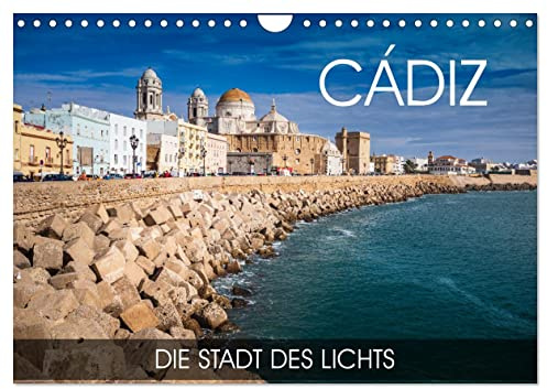 Cádiz - die Stadt des Lichts (Wandkalender 2026 DIN A4 quer), CALVENDO Monatskalender: Eine Fotoreise durch die andalusische Stadt Cádiz (CALVENDO Orte)