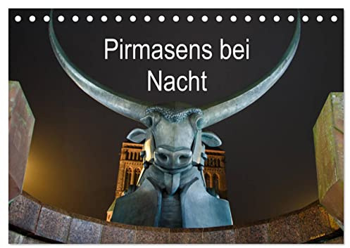 Pirmasens bei Nacht (Tischkalender 2026 DIN A5 quer), CALVENDO Monatskalender: Motive von Pirmasens bei Nacht (CALVENDO Orte)