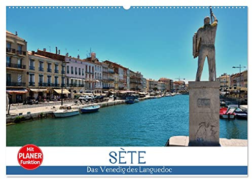 Sète - Das Venedig des Languedoc (Wandkalender 2026 DIN A2 quer), CALVENDO Monatskalender: Schlendern Sie entlang der Kanäle von Sète (CALVENDO Orte)