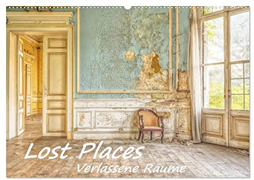Lost Places - Verlassene Räume (Wandkalender 2026 DIN A2 quer), CALVENDO Monatskalender: Magische Momente und mystische Eindrücke von Räumen (CALVENDO Orte)