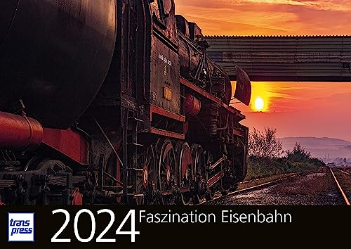 Faszination Eisenbahn 2024 (Kalender)