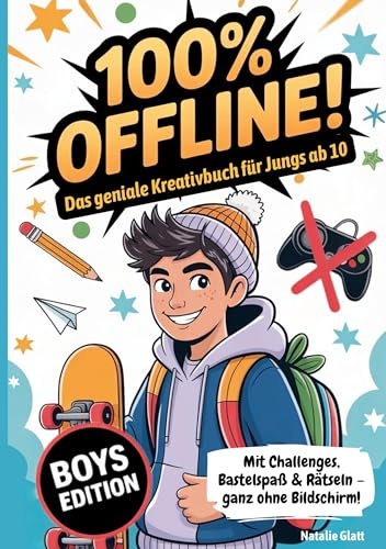 Geschenk Junge 10 Jahre | 100% offline - Das geniale Kreativbuch für Jungs ab 10 Jahren mit Challenges, Bastelspaß & Rätseln - ganz ohne Bildschirm!: ... für 10 jährige für mehr Hirn statt Handy