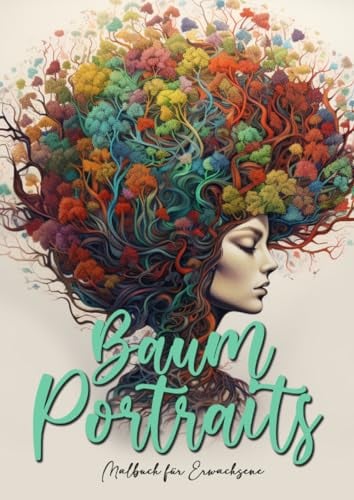 Baum Portraits Malbuch für Erwachsene: Baum Malbuch für Erwachsene | Gesichter Malbuch | Graustufen Malbuch für Erwachsene | Fantasy Portrait Malbuch ... Book for Adults | Trees Coloring Book A4