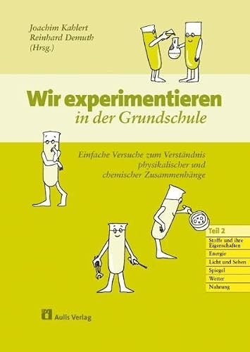 Kopiervorlagen Chemie / Wir experimentieren in der Grundschule. Einfache Versuche zum Verständnis physikalischer und chemischer Zusammenhänge: Teil 2. ... Licht und Sehen, Spiegel, Wetter, Nahrung.