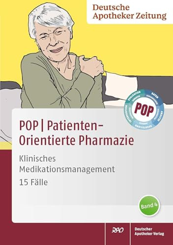 POP PatientenOrientierte Pharmazie: Klinisches Medikationsmanagement - 15 Fälle Band 4