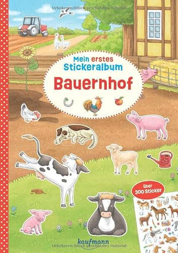 Mein erstes Stickeralbum - Bauernhof: Über 300 Sticker (Mein Stickerbuch: für die Kleinsten)