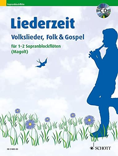 Liederzeit: Volkslieder, Folk und Gospel. 1-2 Sopran-Blockflöten.