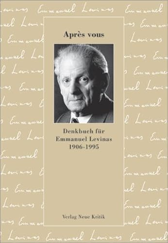 Après vous: Denkbuch für Emmanuel Levinas 1906-1995