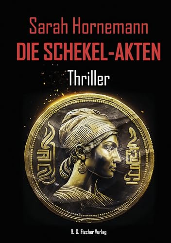 Die Schekel Akten: Thriller