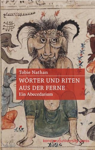 Wörter und Riten aus der Ferne: Ein Abecedarium: Ein ABC der Ethnologie