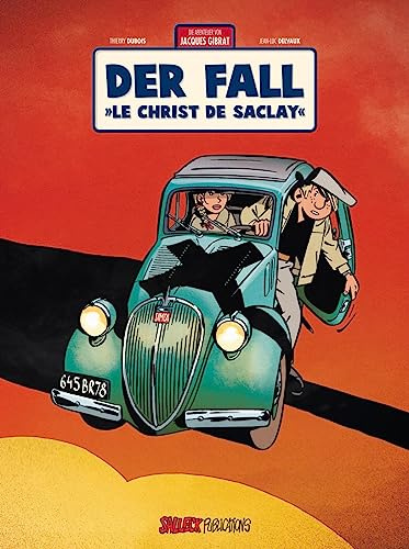 Die Abenteuer von Jacques Gibrat: Band 9: Der Fall Le Christ de Saclay