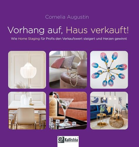 Vorhang auf, Haus verkauft: Wie Home Staging für Profis den Verkaufswert steigert und Herzen gewinnt