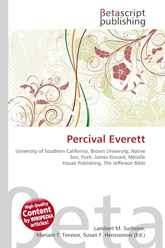 Percival Everett: University of Southern California, Brown University, Native Son, Push, James Kincaid, Melville House Publishing, The Jefferson Bible