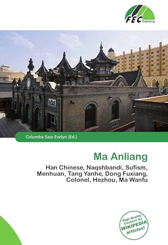 Ma Anliang: Han Chinese, Naqshbandi, Sufism, Menhuan, Tang Yanhe, Dong Fuxiang, Colonel, Hezhou, Ma Wanfu