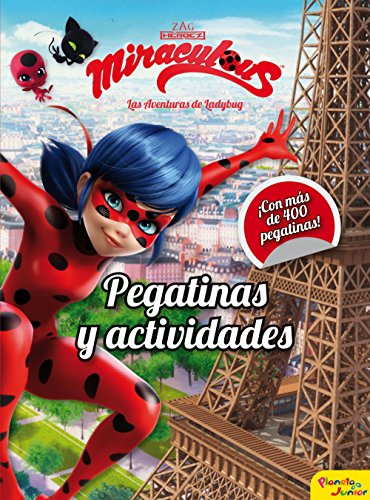 Miraculous. Las aventuras de Ladybug : pegatinas y actividades