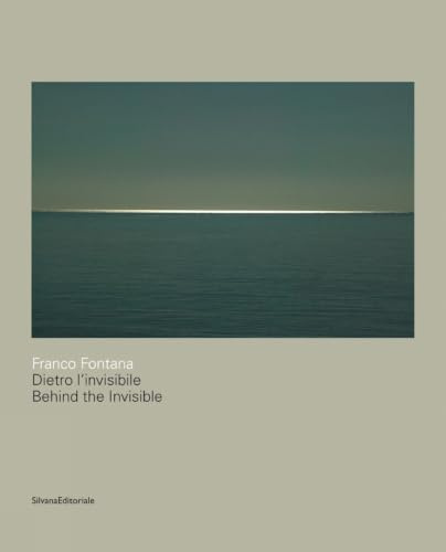 Franco Fontana. Dietro l'invisibile. Catalogo della mostra (Astino, 11 maggio-31 agosto 2018). Ediz. italiana e inglese: dietro l'invisibile = behind the invisible