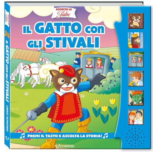 Il gatto con gli stivali. Ascolta le fiabe. Ediz. a colori