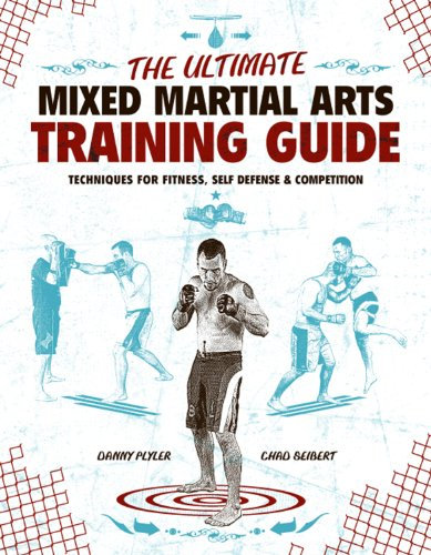 The Ultimate Mixed Martial Arts Training Guide: Techniques for Fitness, Self Defense, and Competition (English Edition)