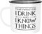 Moonworks Emaille Tasse Becher Kaffeetasse Spruch I drink and i know things Geschenkidee und Bürotasse für Serienfans weiß-schwarz unisize