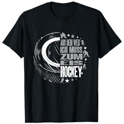 Eishockey Spieler Aus Dem Weg Ich Muss Zum Eis Hockey T-Shirt