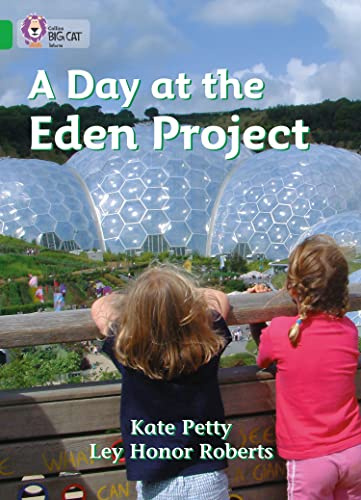 A Day at the Eden Project: Band 05/Green (Collins Big Cat)