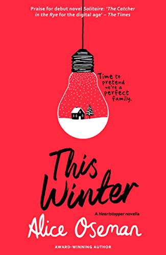 A Heartstopper novella — THIS WINTER: TikTok made me buy it! From the YA Prize winning author and creator of Netflix series HEARTSTOPPER