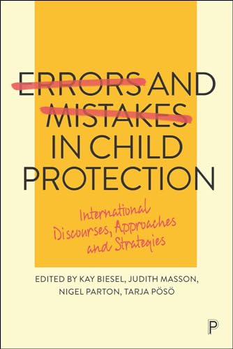 Errors and Mistakes in Child Protection: International Discourses, Approaches and Strategies