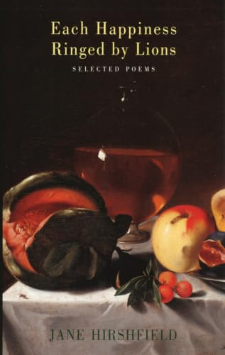 Each Happiness Ringed by Lions : Selected Poems